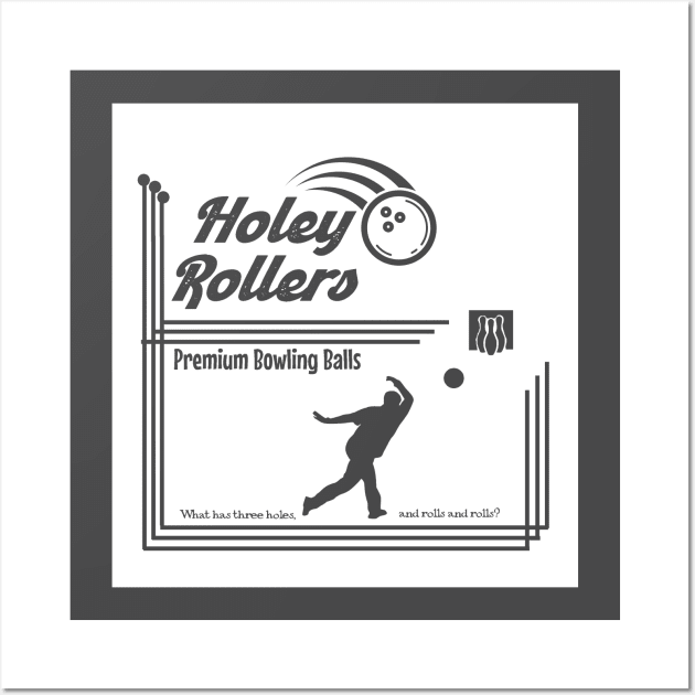 Holey Rollers Bowling Balls (white design) Wall Art by JSnipe